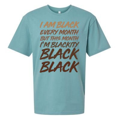 I Am Black Every Month But this Month I'm Blackity Black Black Sueded Cloud Jersey T-Shirt