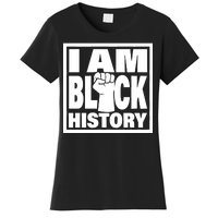 I Am Black History Proud African American Women's T-Shirt