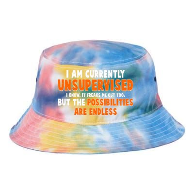 I Am Currently Unsupervised The Possibilities Are Endless Tie Dye Newport Bucket Hat