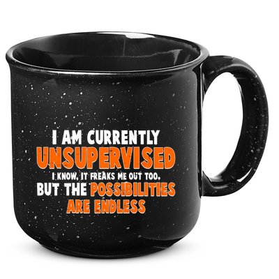 I Am Currently Unsupervised The Possibilities Are Endless 15oz Campfire Ceramic Mug