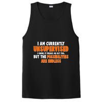 I Am Currently Unsupervised The Possibilities Are Endless PosiCharge Competitor Tank