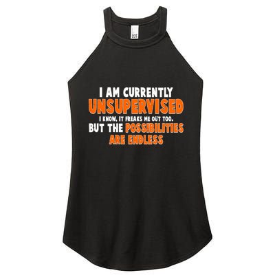 I Am Currently Unsupervised The Possibilities Are Endless Women's Perfect Tri Rocker Tank