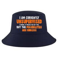 I Am Currently Unsupervised The Possibilities Are Endless Cool Comfort Performance Bucket Hat