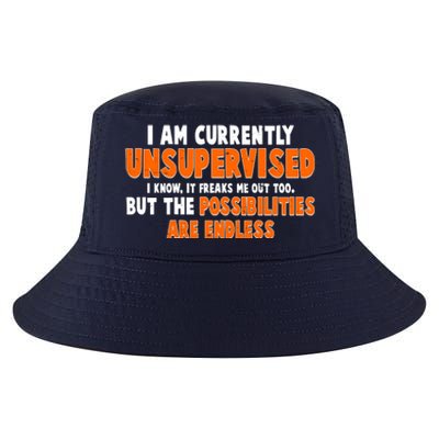 I Am Currently Unsupervised The Possibilities Are Endless Cool Comfort Performance Bucket Hat