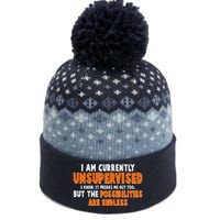 I Am Currently Unsupervised The Possibilities Are Endless The Baniff Cuffed Pom Beanie