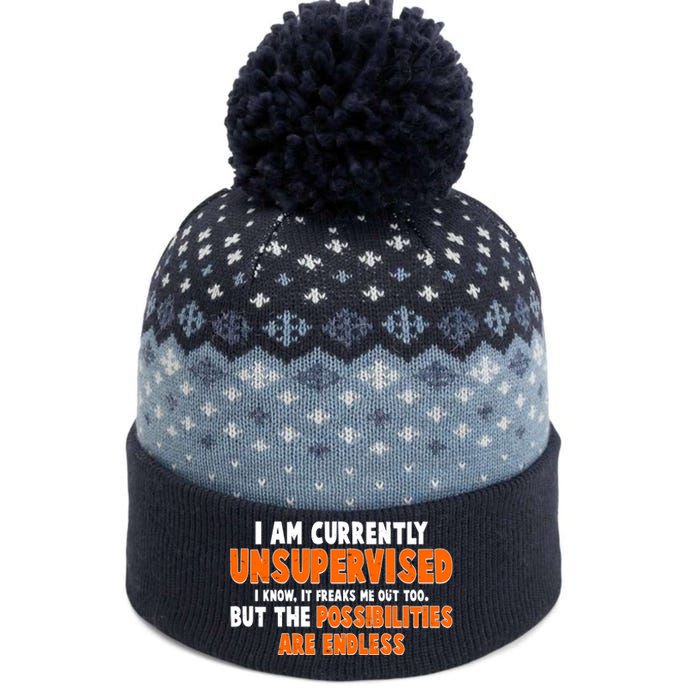 I Am Currently Unsupervised The Possibilities Are Endless The Baniff Cuffed Pom Beanie