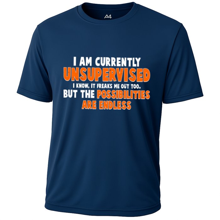 I Am Currently Unsupervised The Possibilities Are Endless Performance Shirt