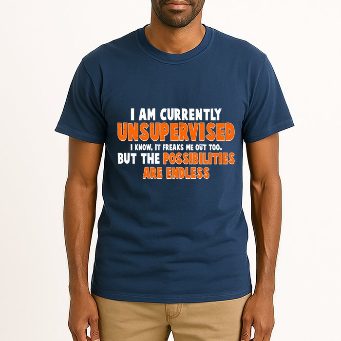 I Am Currently Unsupervised The Possibilities Are Endless Tall T-Shirt