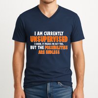 I Am Currently Unsupervised The Possibilities Are Endless V-Neck T-Shirt