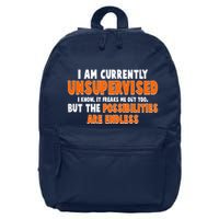 I Am Currently Unsupervised The Possibilities Are Endless 16 in Basic Backpack