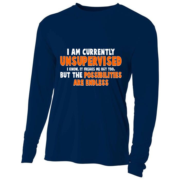 I Am Currently Unsupervised The Possibilities Are Endless Cooling Performance Long Sleeve Crew