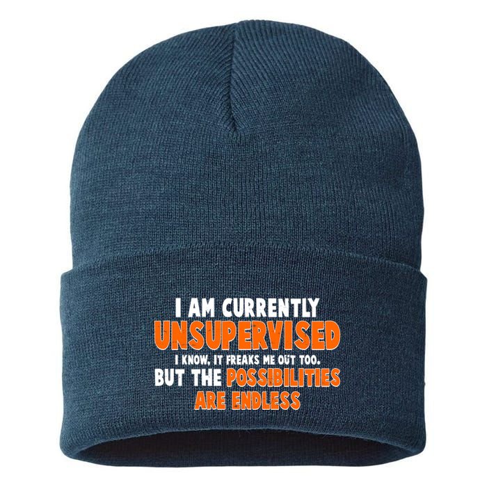 I Am Currently Unsupervised The Possibilities Are Endless Sustainable Knit Beanie