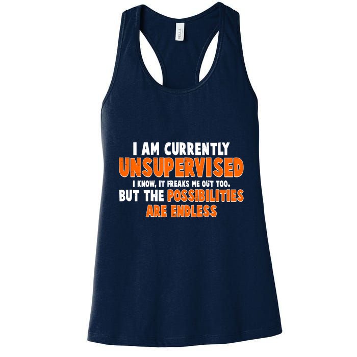I Am Currently Unsupervised The Possibilities Are Endless Womens Tank Top