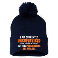 I Am Currently Unsupervised The Possibilities Are Endless Pom Pom 12in Knit Beanie