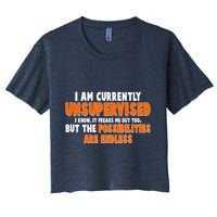 I Am Currently Unsupervised The Possibilities Are Endless Crop Top