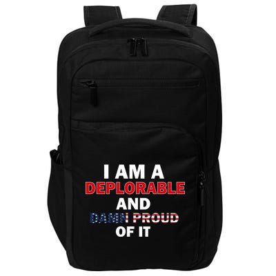 I Am Deplorable And I'm Proud Impact Tech Backpack