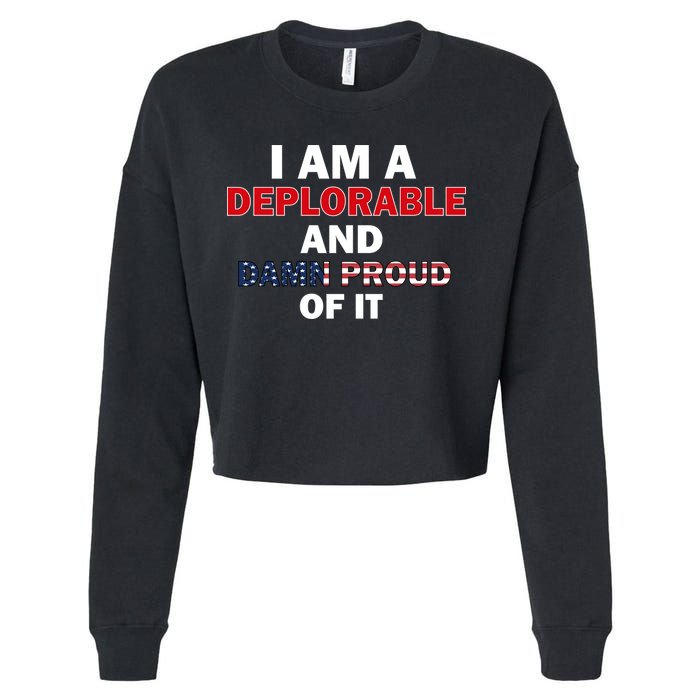 I Am Deplorable And I'm Proud Cropped Pullover Crew