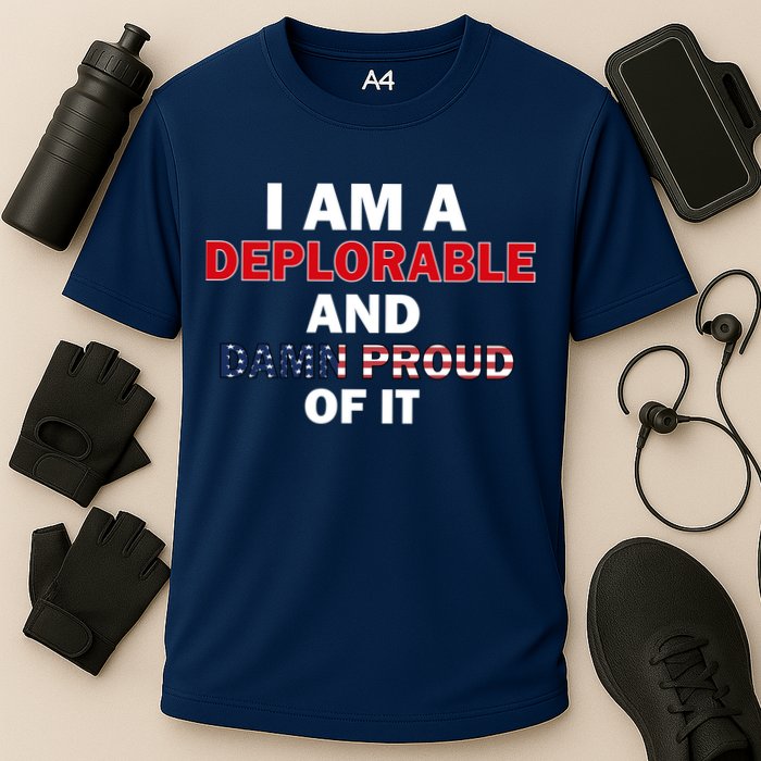 I Am Deplorable And I'm Proud Performance Shirt