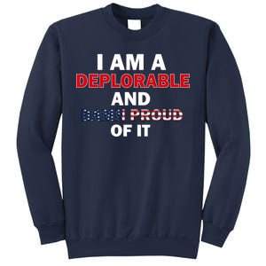 I Am Deplorable And I'm Proud Sweatshirt