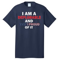 I Am Deplorable And I'm Proud Tall T-Shirt