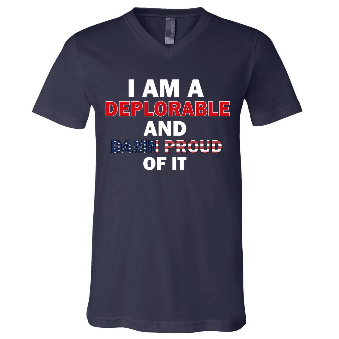 I Am Deplorable And I'm Proud V-Neck T-Shirt