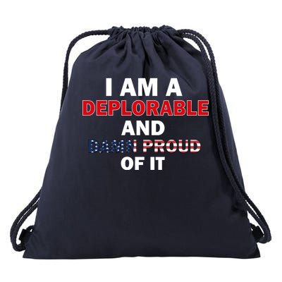 I Am Deplorable And I'm Proud Drawstring Bag