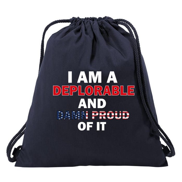 I Am Deplorable And I'm Proud Drawstring Bag