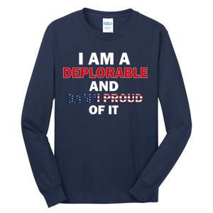 I Am Deplorable And I'm Proud Tall Long Sleeve T-Shirt