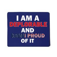 I Am Deplorable And I'm Proud Mousepad