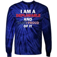 I Am Deplorable And I'm Proud Tie-Dye Long Sleeve Shirt