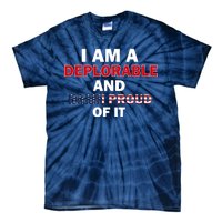 I Am Deplorable And I'm Proud Tie-Dye T-Shirt