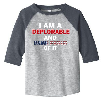 I Am Deplorable And I'm Proud Toddler Fine Jersey T-Shirt