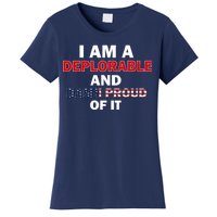 I Am Deplorable And I'm Proud Women's T-Shirt