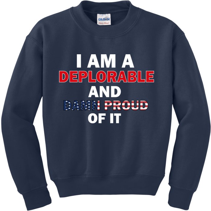 I Am Deplorable And I'm Proud Kids Sweatshirt
