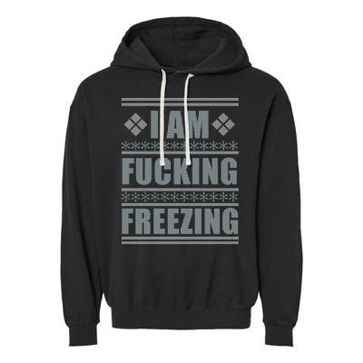 I Am F*cking Freezing Ugly X-mas Garment-Dyed Fleece Hoodie