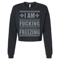 I Am F*cking Freezing Ugly X-mas Cropped Pullover Crew
