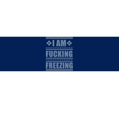 I Am F*cking Freezing Ugly X-mas Bumper Sticker