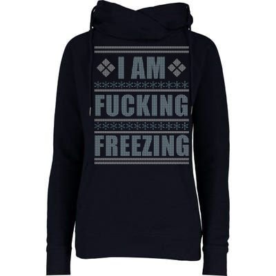 I Am F*cking Freezing Ugly X-mas Womens Funnel Neck Pullover Hood