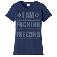 I Am F*cking Freezing Ugly X-mas Women's T-Shirt