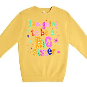 I Am Going To Be A Big Sister Premium Crewneck Sweatshirt