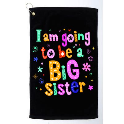 I Am Going To Be A Big Sister Golf Towel