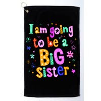 I Am Going To Be A Big Sister Golf Towel