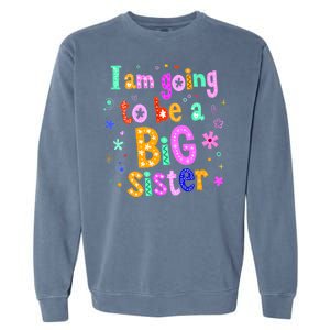 I Am Going To Be A Big Sister Garment-Dyed Sweatshirt