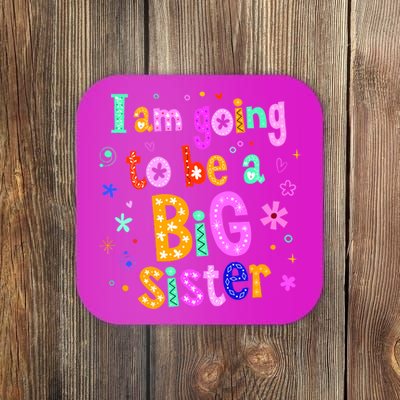 I Am Going To Be A Big Sister Coaster