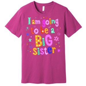 I Am Going To Be A Big Sister Premium T-Shirt