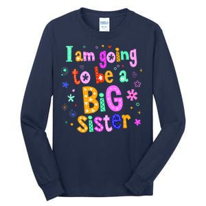 I Am Going To Be A Big Sister Tall Long Sleeve T-Shirt