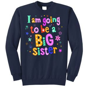 I Am Going To Be A Big Sister Tall Sweatshirt