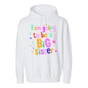 I Am Going To Be A Big Sister Garment-Dyed Fleece Hoodie