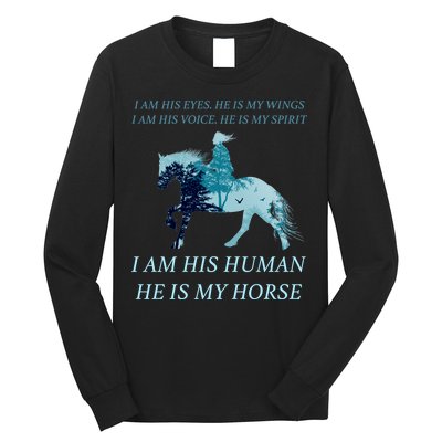 I Am His Human He is My Horse Long Sleeve Shirt