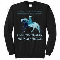 I Am His Human He is My Horse Tall Sweatshirt